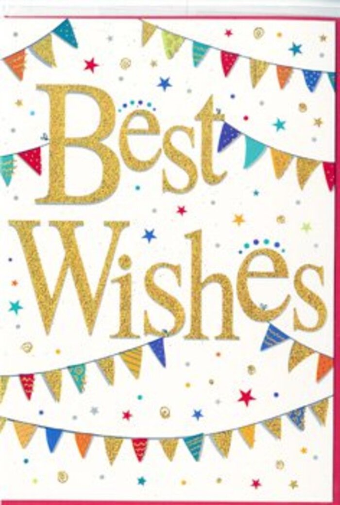 This Best Wishes card feels like standing in the middle of a small celebration, the air full of colour and expectation, much like the atmosphere around Golders Green station when neighbours come together for special moments. At the heart of the design, the words Best Wishes spill across the centre in sumptuous golden script, slightly raised and glittered so that each letter catches the light. The gold is warm rather than brash, with a soft metallic glow that brings to mind champagne bubbles or fairy lights twinkling in a shop window along Finchley Road. The cream-white background behind the message is clean and bright, allowing the golden lettering to remain the focus while still leaving space for the decorative details to dance around it. Above and below the central text, strands of colourful bunting sweep across in elegant arcs, each tiny flag painted in vivid shades-ruby, sapphire, teal, and sunny yellow. Some flags are solid blocks of colour, others carry tiny stripes, polka dots, or mosaic-like patterns, giving the impression of a lovingly handmade garland hung for a community celebration in Golders Hill Park. Scattered throughout the open spaces are playful star shapes and tiny dots of colour, like confetti floating mid-air just after it has been tossed in delight. The composition is balanced and inviting, the curves of the bunting gently cradling the words, the stars and specks adding movement without overwhelming the eye. It's easy to picture this card nestled beside a fresh congratulatory bouquet, ready for hand delivery to a doorstep in NW11, a thoughtful flourish from a local Golders Green florist. The whole design radiates warmth, optimism, and the quiet thrill of seeing someone you care about take a new step in life.